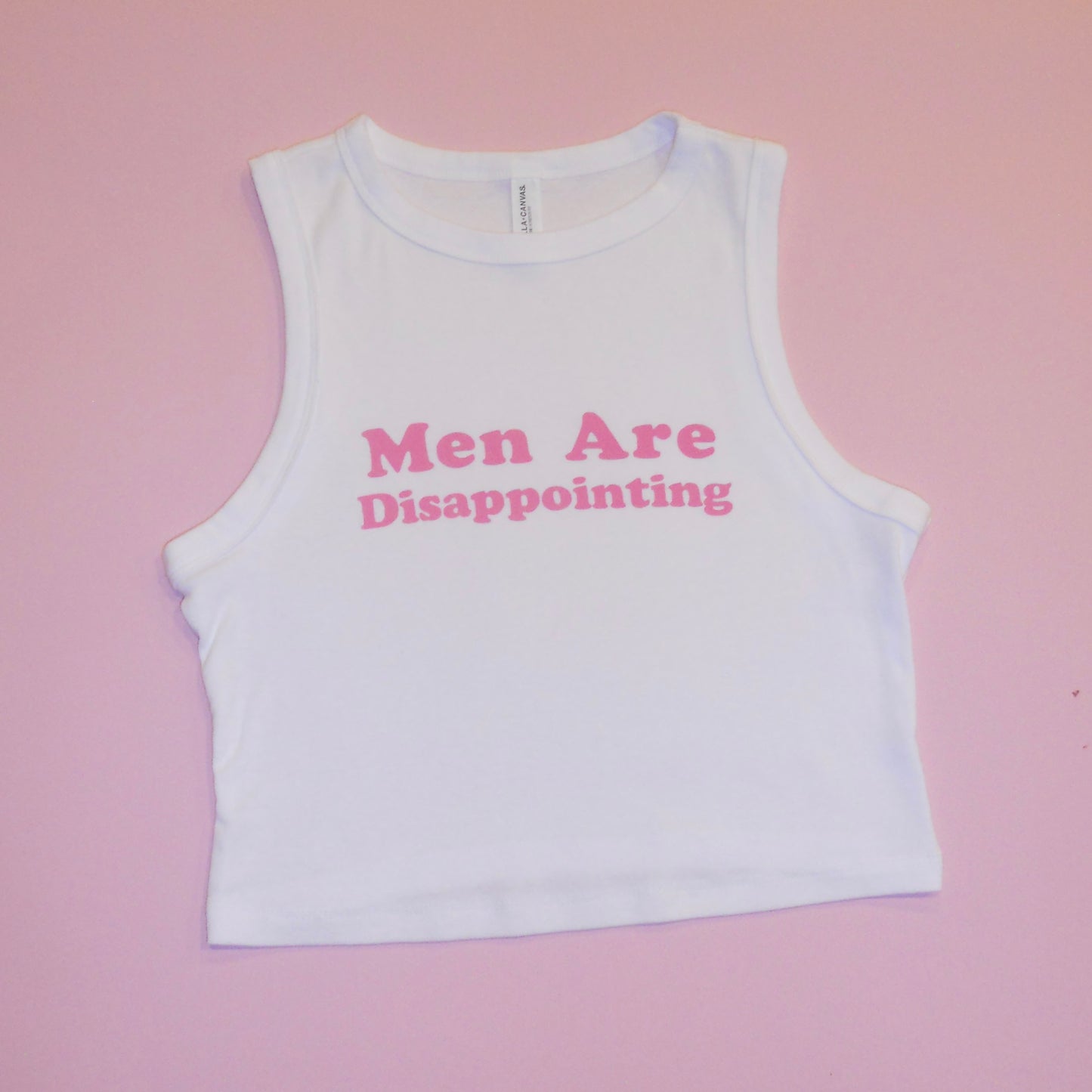 MEN ARE DISAPPOINTING muscle tank