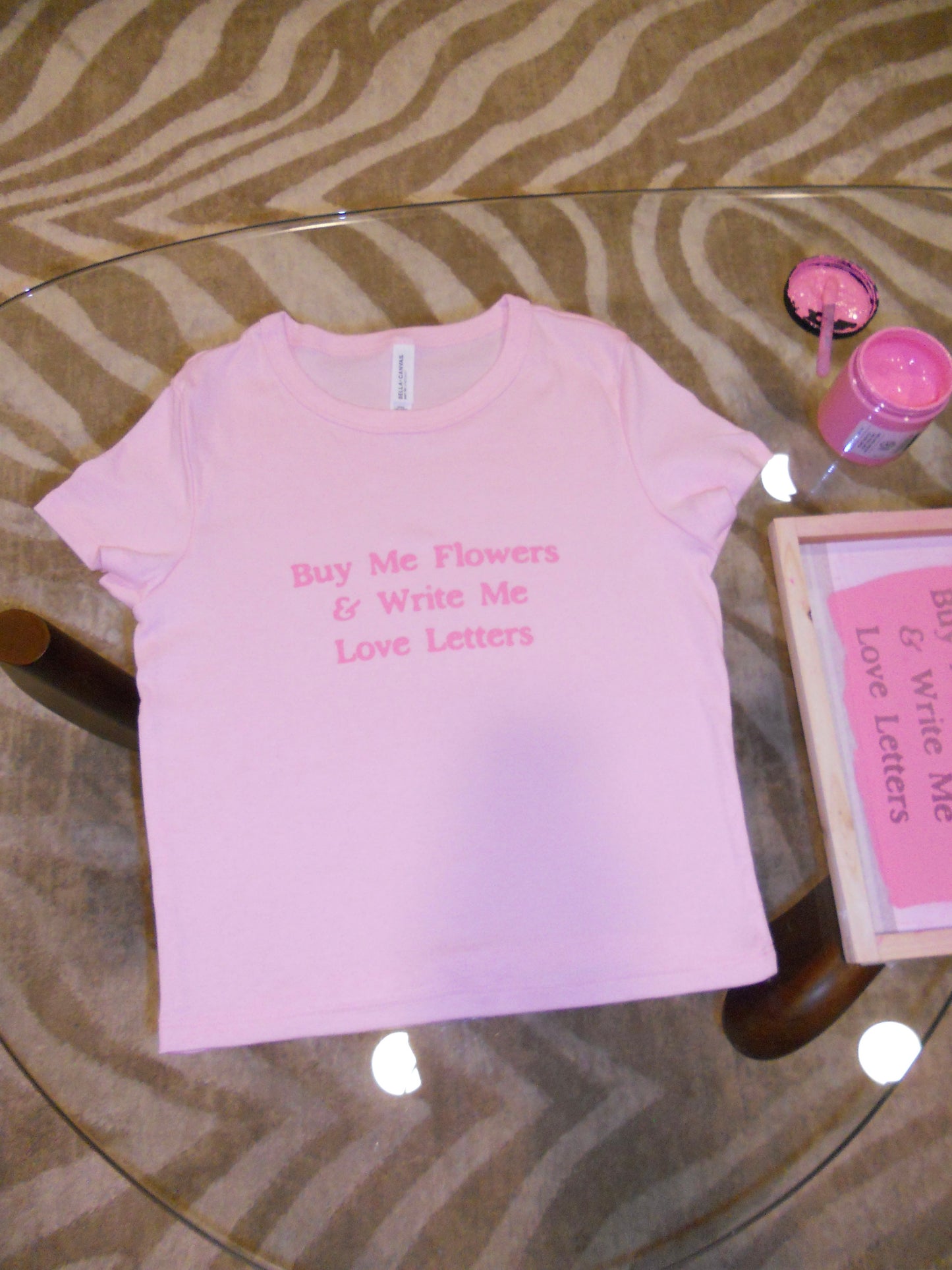 BUY ME FLOWERS & WRITE ME LOVE LETTERS pink baby tee