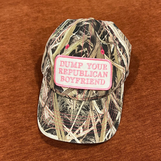 DUMP YOUR REPUBLICAN BOYFRIEND camo hat