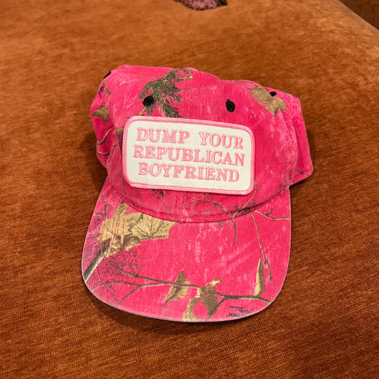 DUMP YOUR REPUBLICAN BOYFRIEND pink camo hat