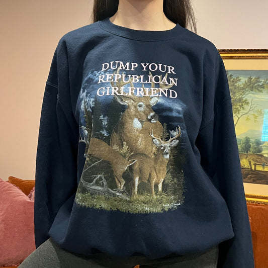 DUMP YOUR REPUBLICAN GIRLFRIEND deer crewneck with pink text (XL)