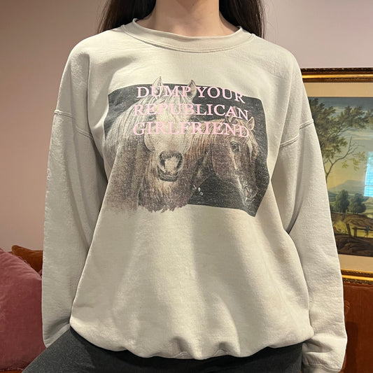 DUMP YOUR REPUBLICAN GIRLFRIEND horse crewneck with pink text (L)