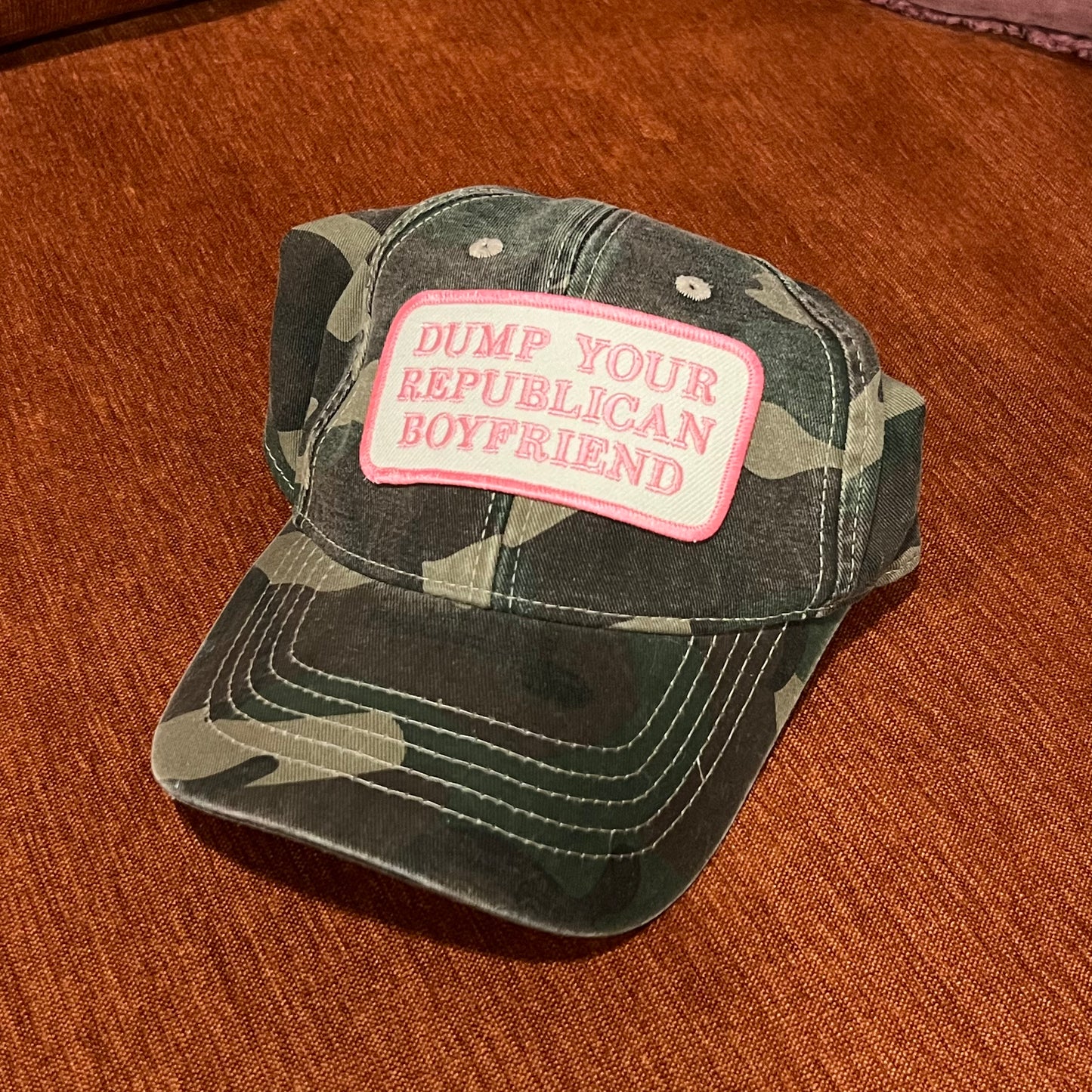 DUMP YOUR REPUBLICAN BOYFRIEND camo hat