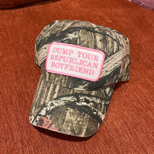 DUMP YOUR REPUBLICAN BOYFRIEND camo hat