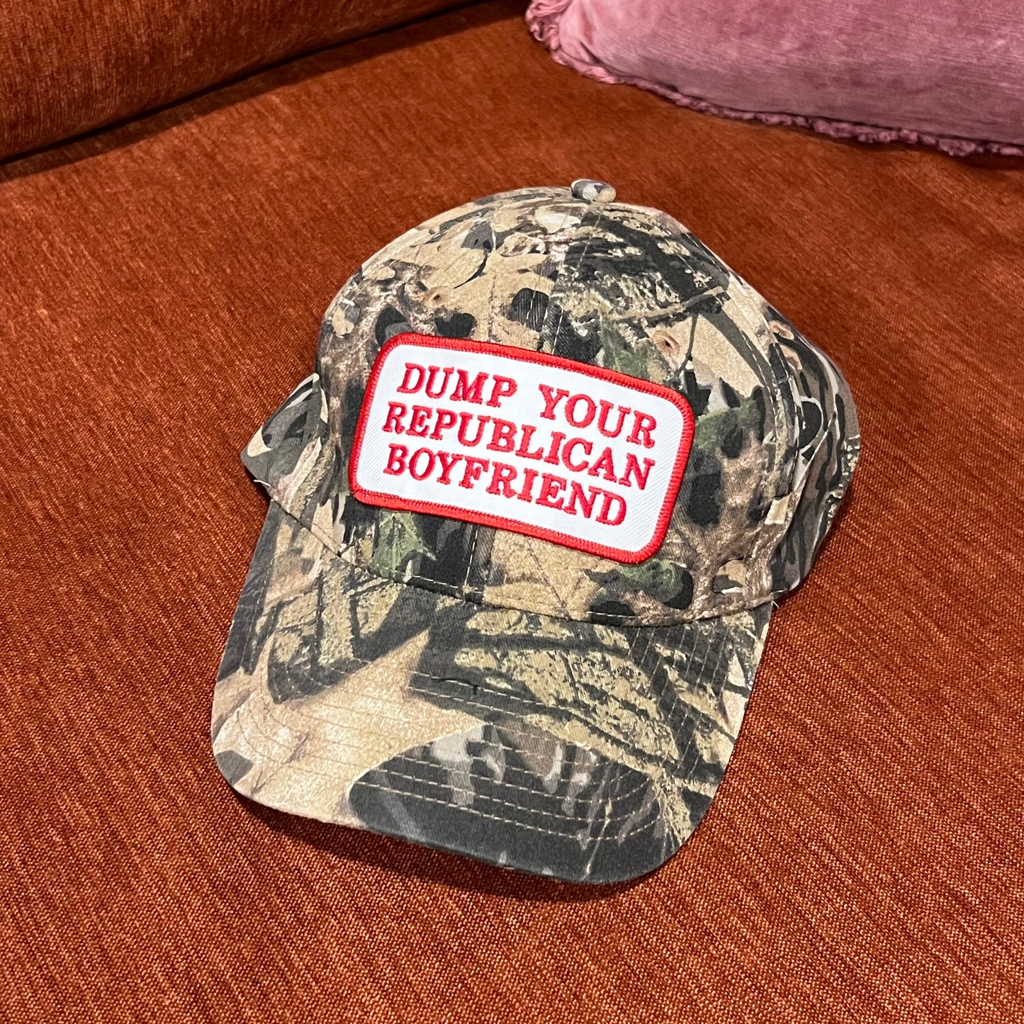DUMP YOUR REPUBLICAN BOYFRIEND camo hat