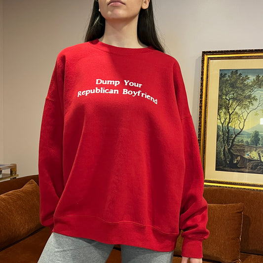 DUMP YOUR REPUBLICAN BOYFRIEND red crewneck with white text (XL)