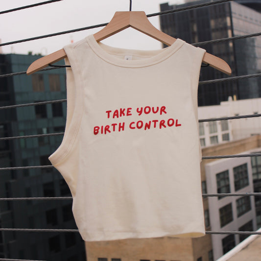 TAKE YOUR BIRTH CONTROL cream muscle tank