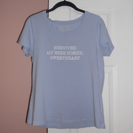 SURVIVED MY HIGH SCHOOL SWEETHEART (M)