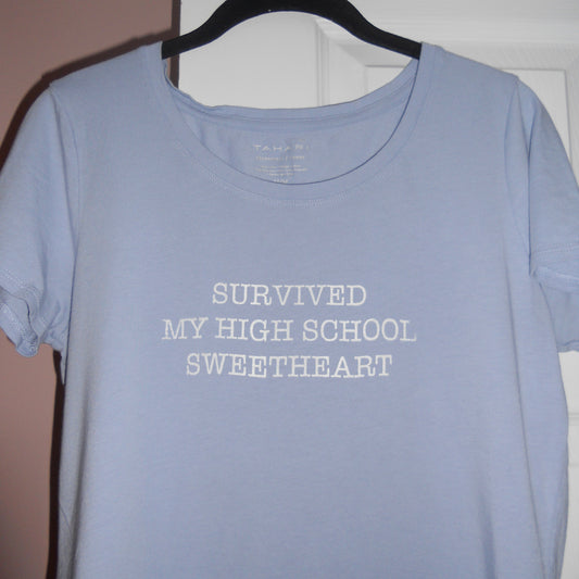 SURVIVED MY HIGH SCHOOL SWEETHEART (M)