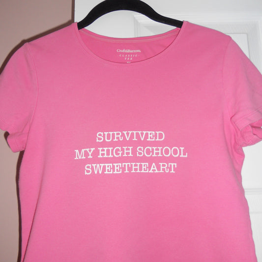 SURVIVED MY HIGH SCHOOL SWEETHEART (XS)