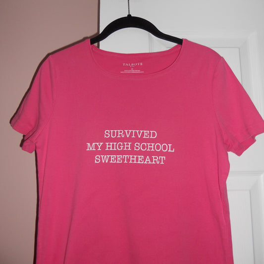 SURVIVED MY HIGH SCHOOL SWEETHEART (M)