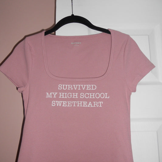 SURVIVED MY HIGH SCHOOL SWEETHEART (M)