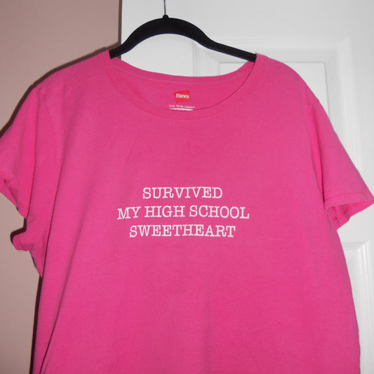 SURVIVED MY HIGH SCHOOL SWEETHEART (XL)