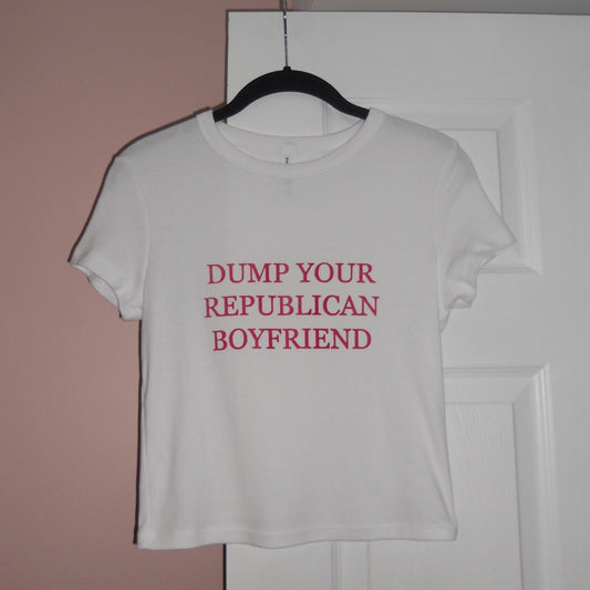 DUMP YOUR REPUBLICAN BOYFRIEND baby tee
