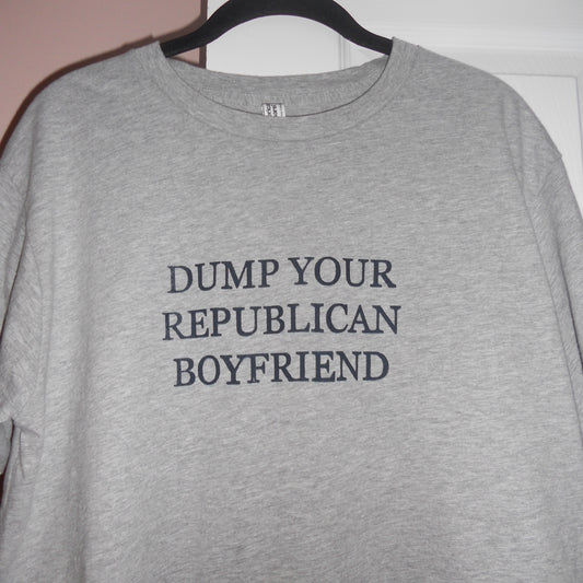 DUMP YOUR REPUBLICAN BOYFRIEND boxy tee