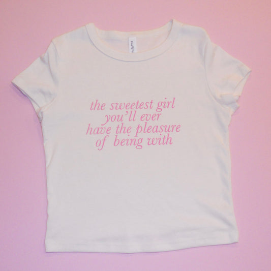 THE SWEETEST GIRL baby tee