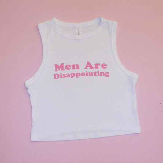 MEN ARE DISAPPOINTING muscle tank