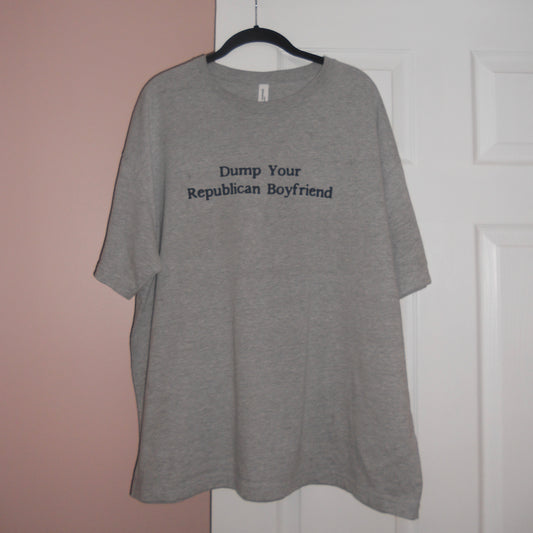 DUMP YOUR REPUBLICAN BOYFRIEND grey tee