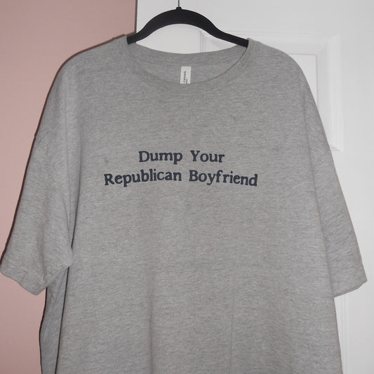 DUMP YOUR REPUBLICAN BOYFRIEND grey tee