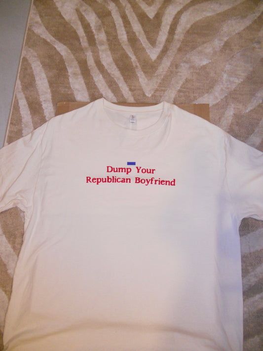 DUMP YOUR REPUBLICAN BOYFRIEND cream tee
