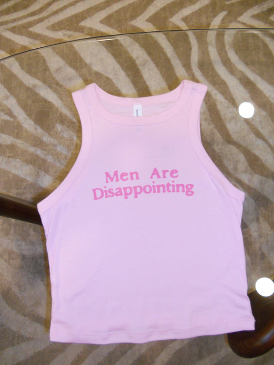 MEN ARE DISAPPOINTING pink racer tank