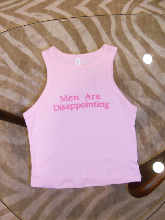 MEN ARE DISAPPOINTING pink racer tank