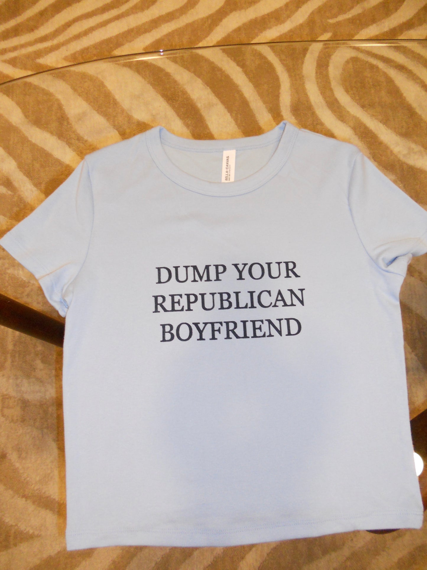 DUMP YOUR REPUBLICAN BOYFRIEND blue baby tee