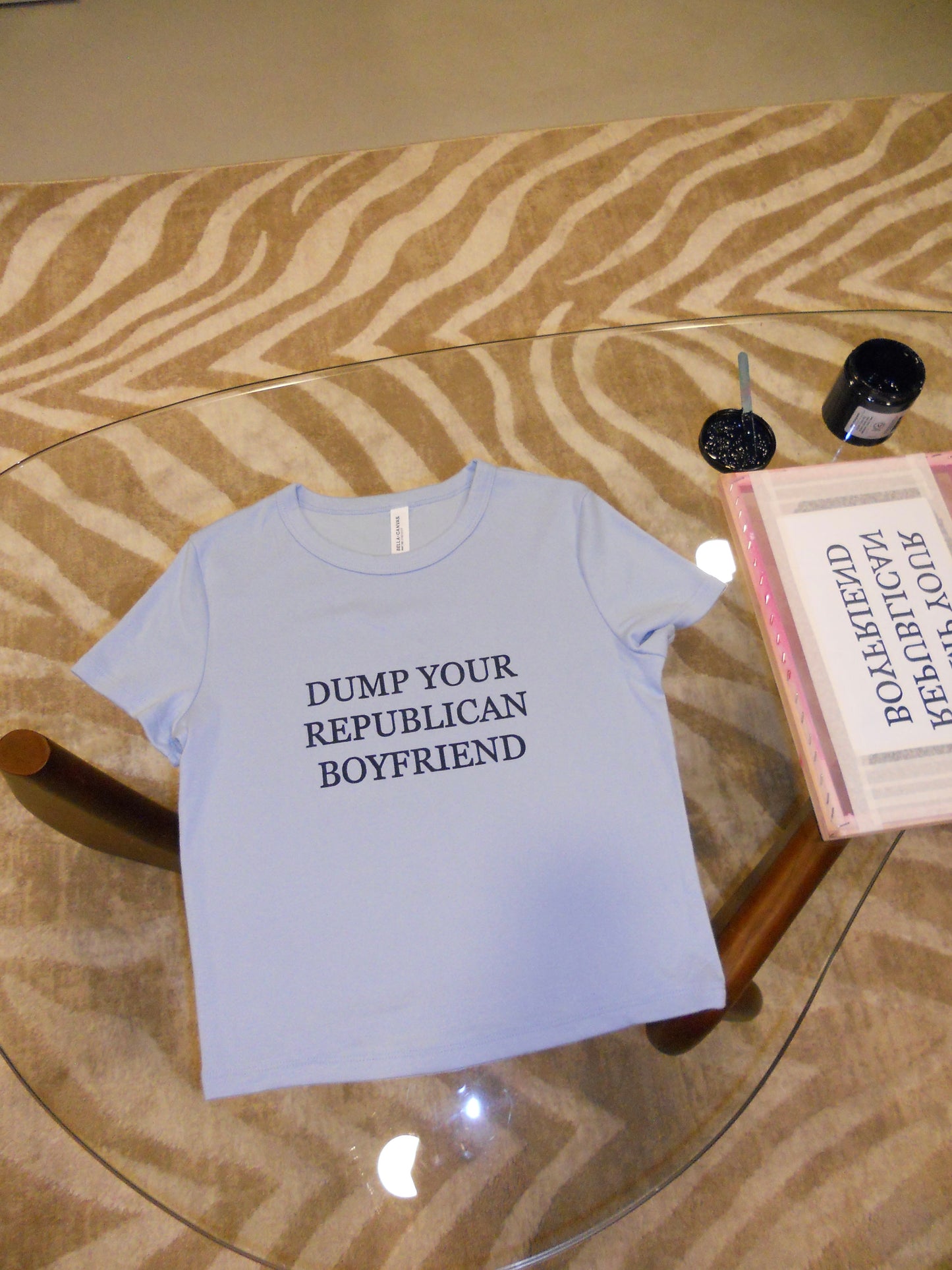 DUMP YOUR REPUBLICAN BOYFRIEND blue baby tee
