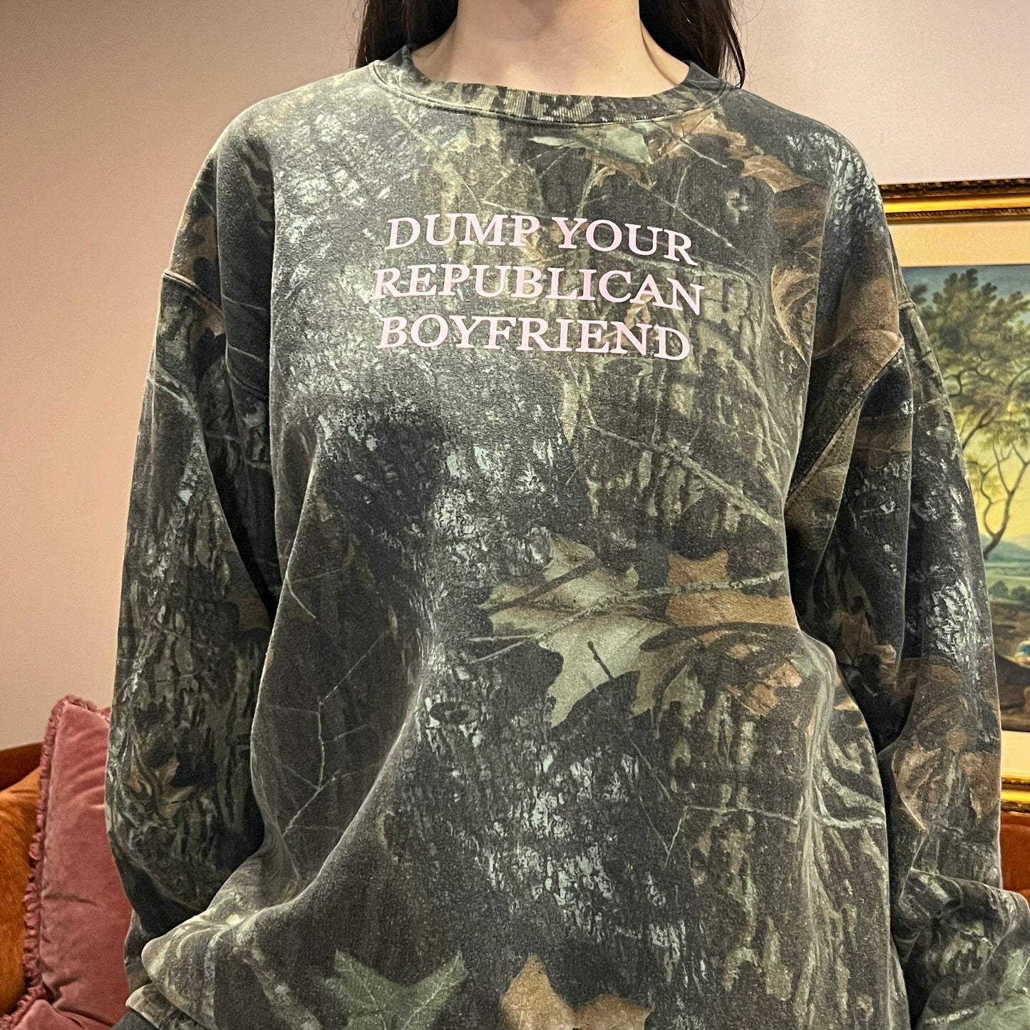 DUMP YOUR REPUBLICAN BOYFRIEND camo crewneck with pink text (XL)