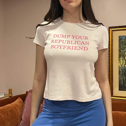 DUMP YOUR REPUBLICAN BOYFRIEND pink t-shirt with pink text (PS)