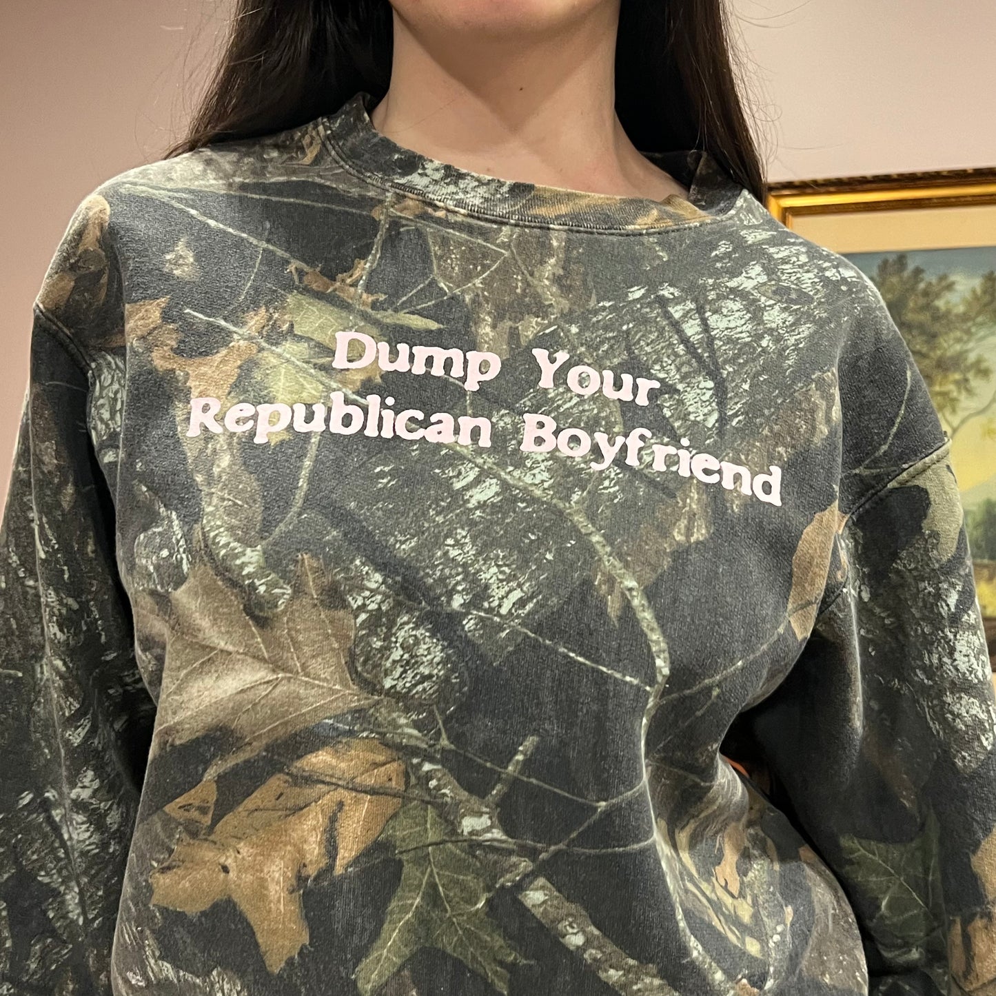 DUMP YOUR REPUBLICAN BOYFRIEND camo crewneck with pink text (M)