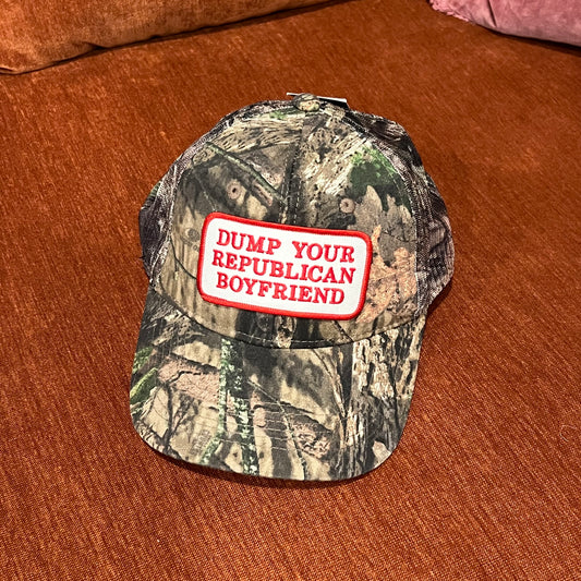 DUMP YOUR REPUBLICAN BOYFRIEND camo hat