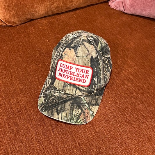 DUMP YOUR REPUBLICAN BOYFRIEND camo hat