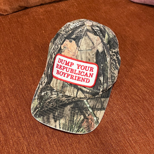 DUMP YOUR REPUBLICAN BOYFRIEND camo hat