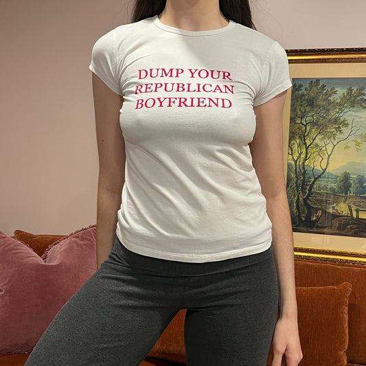DUMP YOUR REPUBLICAN BOYFRIEND white t-shirt with red text (S)