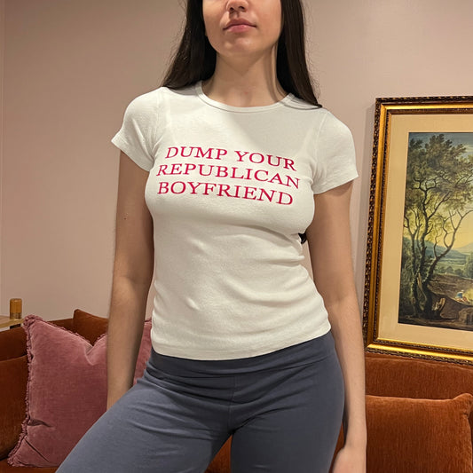 DUMP YOUR REPUBLICAN BOYFRIEND white t-shirt with red text (S)
