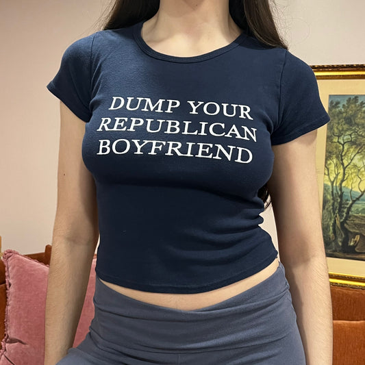 DUMP YOUR REPUBLICAN BOYFRIEND navy t-shirt with white text (S)