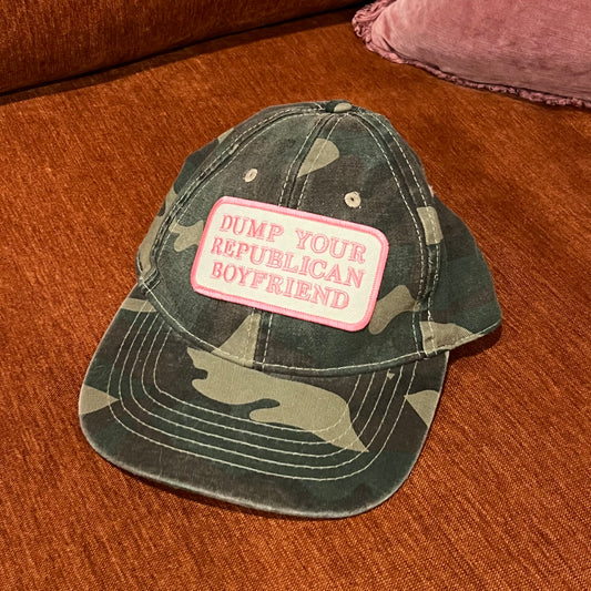 DUMP YOUR REPUBLICAN BOYFRIEND camo hat