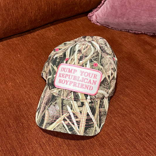 DUMP YOUR REPUBLICAN BOYFRIEND camo hat