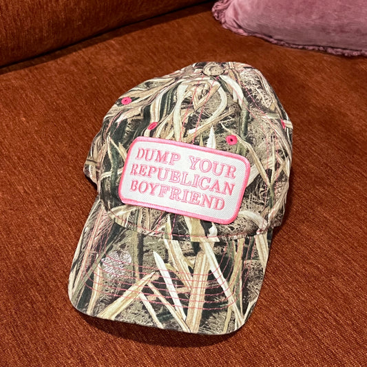 DUMP YOUR REPUBLICAN BOYFRIEND camo hat