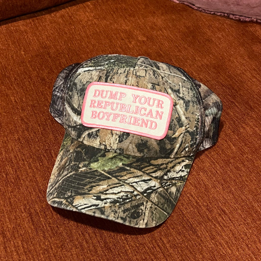 DUMP YOUR REPUBLICAN BOYFRIEND camo hat