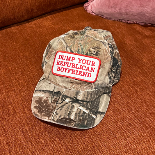 DUMP YOUR REPUBLICAN BOYFRIEND camo hat