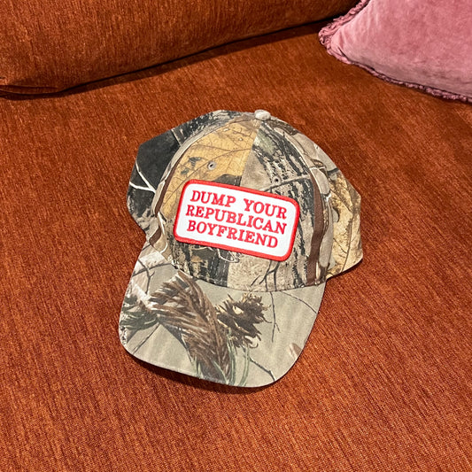 DUMP YOUR REPUBLICAN BOYFRIEND camo hat