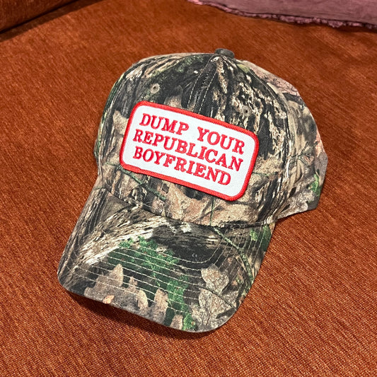 DUMP YOUR REPUBLICAN BOYFRIEND camo hat
