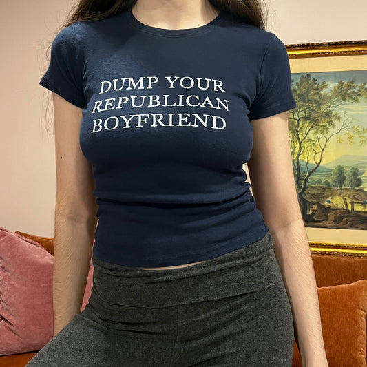 DUMP YOUR REPUBLICAN BOYFRIEND navy t-shirt with white text (XS/S)