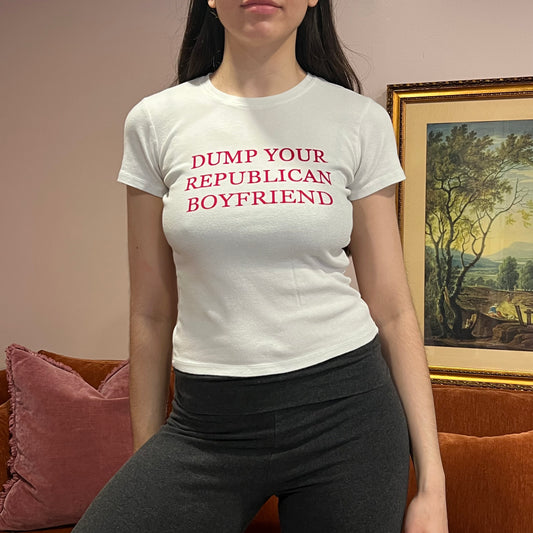 DUMP YOUR REPUBLICAN BOYFRIEND white t-shirt with red text (XS/S)