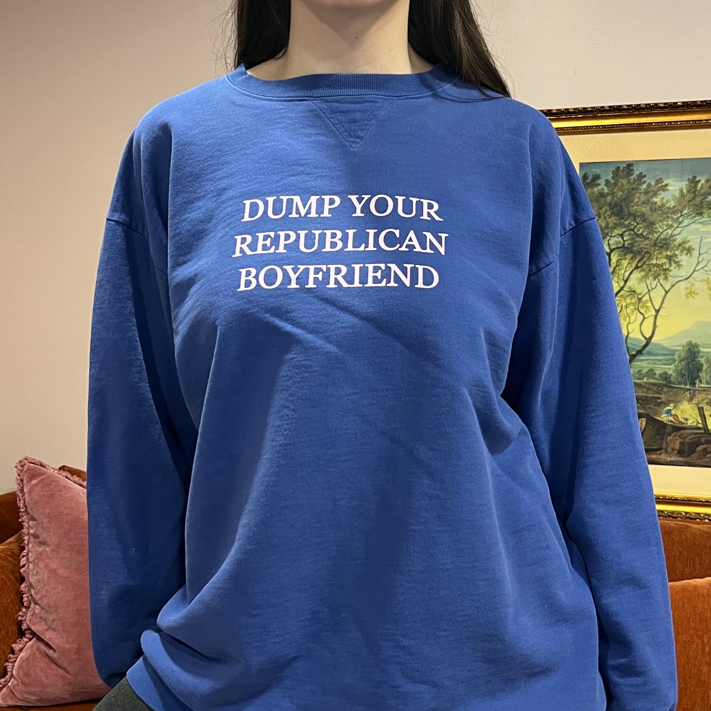 DUMP YOUR REPUBLICAN BOYFRIEND blue crewneck with pink text (XL)