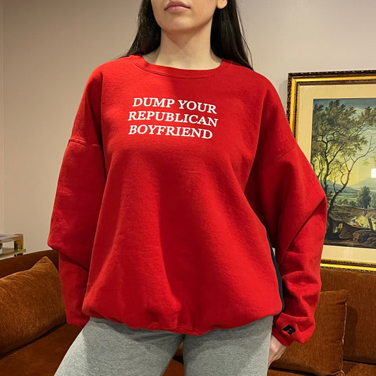 DUMP YOUR REPUBLICAN BOYFRIEND red/navy crewneck with white text (XXL)