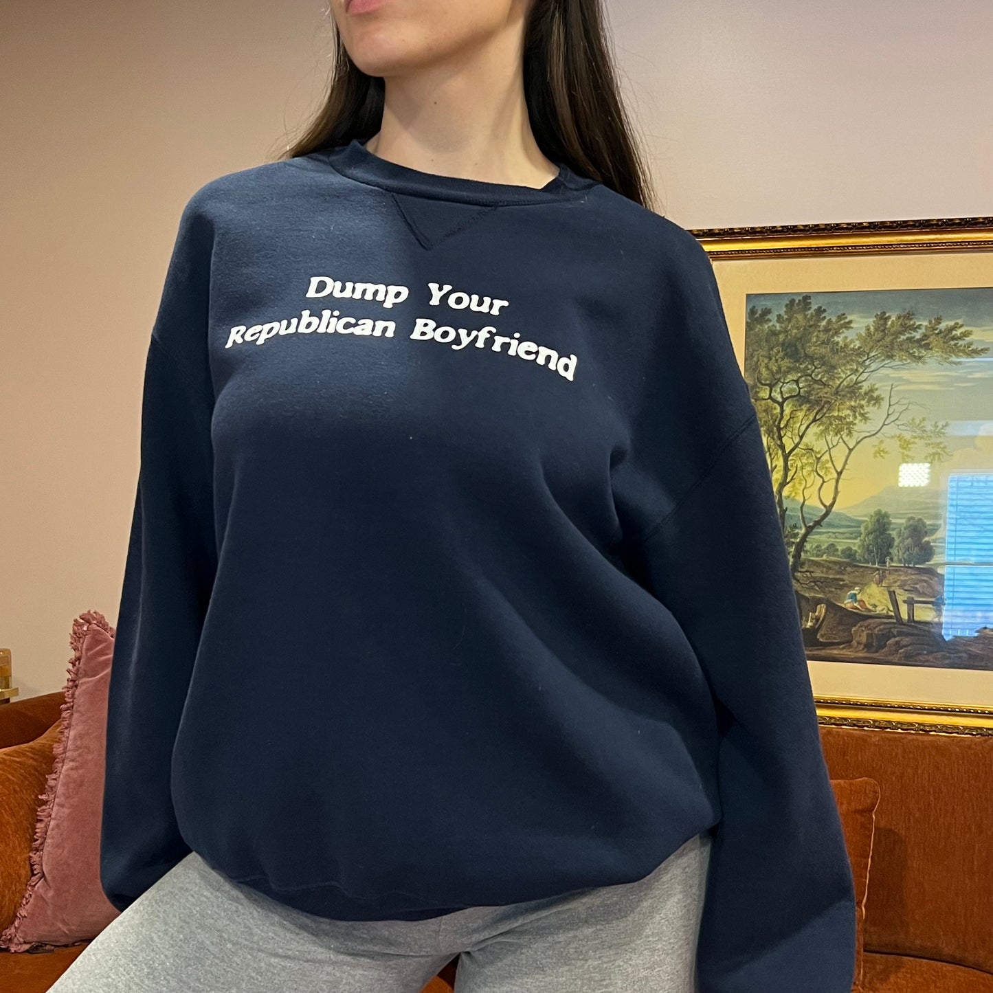 DUMP YOUR REPUBLICAN BOYFRIEND navy crewneck with white text (L)