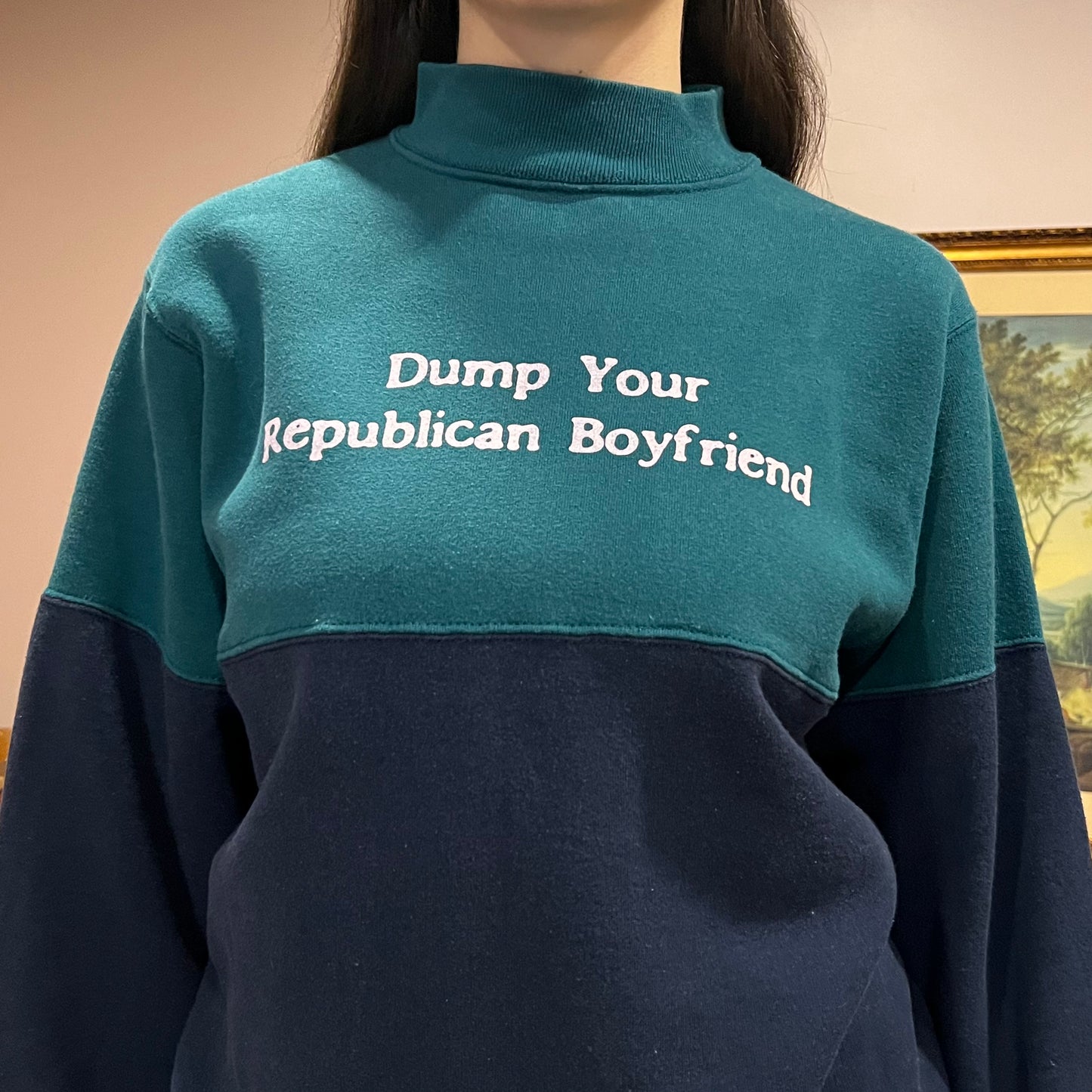 DUMP YOUR REPUBLICAN BOYFRIEND green/blue crewneck with pink text (L)